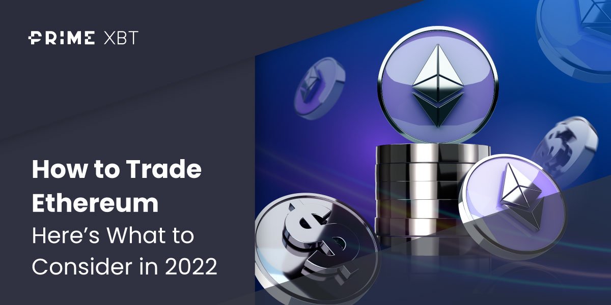 How to trade Ethereum How to trade Ethereum - Blog copy eth 25 02
