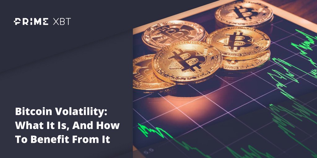 Bitcoin Volatility: What It Is, And How To Benefit From It Bitcoin Volatility: What It Is, And How To Benefit From It - Blog Primexbt volatility