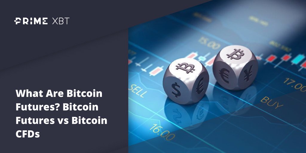 What Are Bitcoin Futures? Bitcoin Futures vs Bitcoin CFDs What Are Bitcoin Futures? Bitcoin Futures vs Bitcoin CFDs - Blog Primexbt 15 03 btc