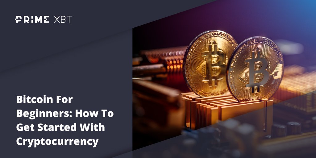 Bitcoin For Beginners: How To Get Started With Cryptocurrency Bitcoin For Beginners: How To Get Started With Cryptocurrency - Blog primexbt btc beginners