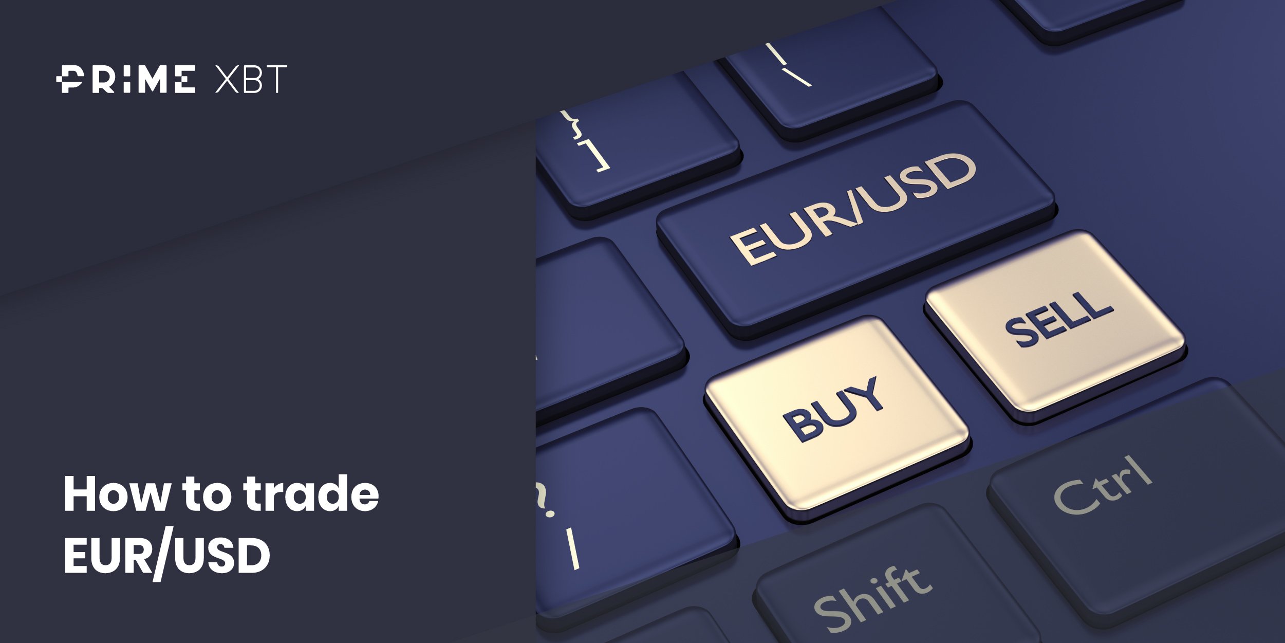 How to trade EUR/USD How to trade EUR/USD - Blog app How to trade EURUSD